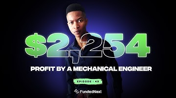 $2,254 Profit by Mechanical Engineer with FundedNext | Meet the Traders Ep.49 | FundedNext Interview