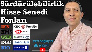 Sürdürülebilirlik Hisse Senedi Fonları #IFN #HMS #GZR #DLD #BIO #fon #yatırımfonu #borsa #hisse