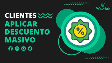 Descuento a clientes seleccionados - WispHub.net