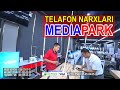 MEDIAPARK  TELEFON NARXLARI