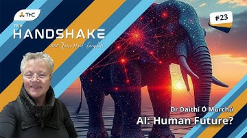 The Handshake | Ep.23 | Dr Daithí Ó Murchú | AI: Human Future?