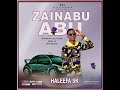 HALIFA SK ZAINABU ABU OFFICIAL AUDIO 2021 HALIFA SK ZAINABU ABU OFFICIAL AUDIO 2021