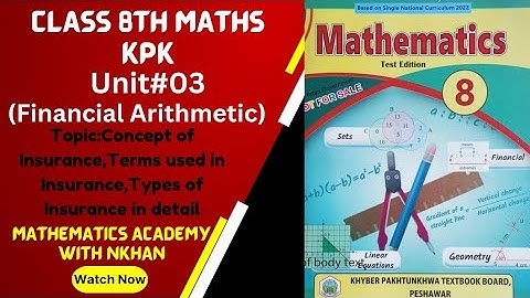 Concept of Insurance,Term used in insurance,Types of insurance,Unit#03(Financial Arithmetic)mathskpk