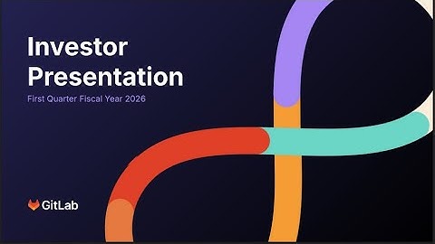 GitLab Fiscal Year 2026 First Quarter Results