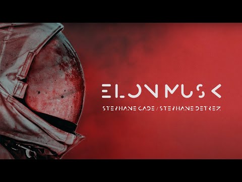 Stéphane Cadé - Elon Musk (lyric video)