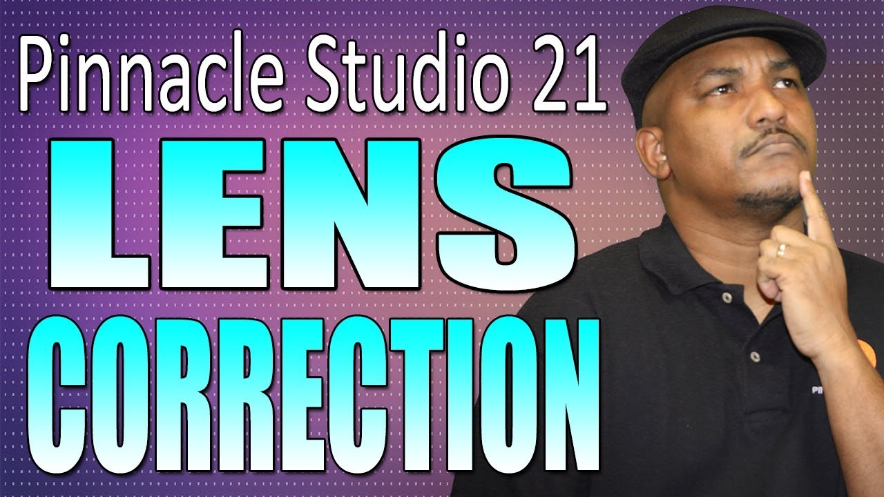 Pinnacle Studio 21 Ultimate Wide Angle Lens Correction Tutorial YouTube
