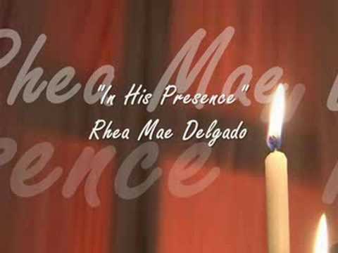 In His Presence- Rhea Mae Delgado