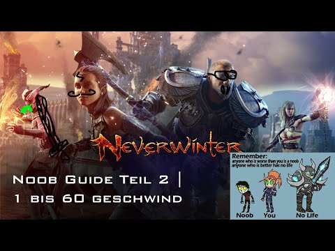 Neverwinter | Anfänger Guide | Teil 2 | Von 1 bis 60 geschwind