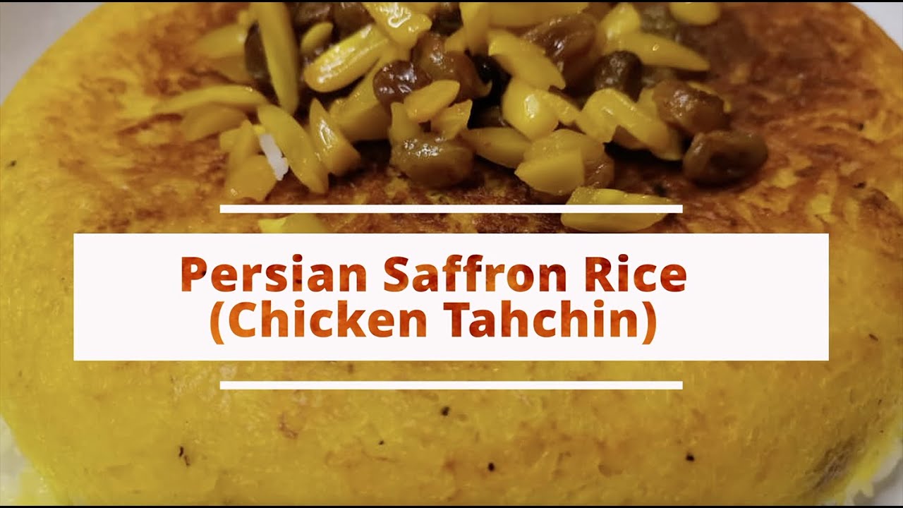 Persian Saffron Tahchin (Crispy Saffron Rice Casserole Stuffed With Chicken) What Should I
