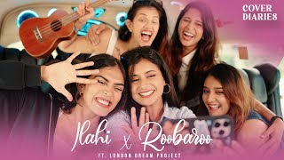 Download Lagu Ilahi x Roobaroo (Mashup Cover) | A.R. Rahman, Pritam | ft. London Dream Project | Cover Diaries MP3