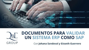 Documentos para validar un sistema ERP como SAP | Con Johana Sandoval y Gisseth Guerrero