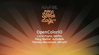 OpenColorIO - Open Source Days 2022