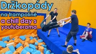 Držkopády na trampolíně a chill day s youtuberama