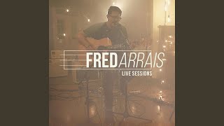 Video thumbnail of "Fred Arrais - Incendeia-nos (Ao Vivo)"