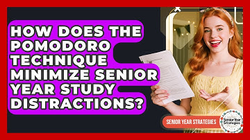 How Does The Pomodoro Technique Minimize Senior Year Study Distractions? - Senior Year Strategies