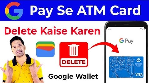 Google Pay Se ATM Card Delete Kaise Karen | Google Wallet Se ATM Card Remove Kaise Karen