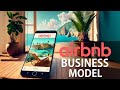 Airbnb Business Model : What makes Airbnb so successful?