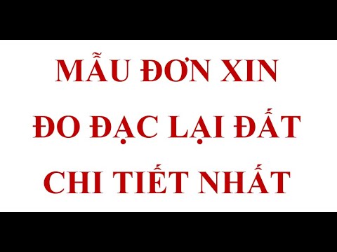 MẪU ĐƠN XIN ĐO ĐẠC LẠI ĐẤT CHI TIẾT NHẤT