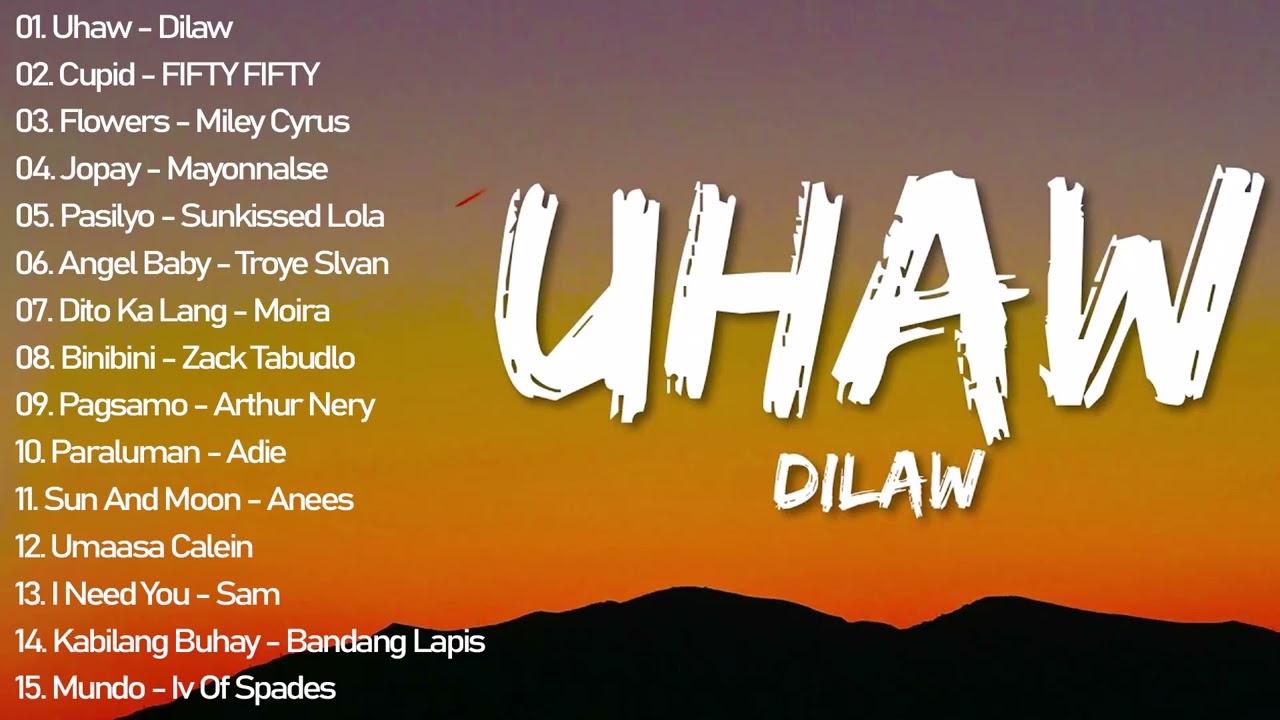 💗 Uhaw - Dilaw 💕 New OPM Tagalog Love Songs 2023 | Trending Playlist Philipino 2023🎸🎻