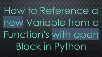 How to Reference a new Variable from a Function