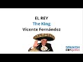 El Rey by Vicente Fernández (Lyrics with English Translation / Letra en inglés y español)