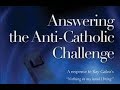 Dr Robert Haddad - Answering the Anti-Catholic Challenge