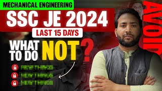 SSC JE 2024 Exam | Things Not to do in last Days of Exam | SSC JE 2024 Mechanical by Rahul Sir