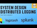 Distributed Logging System Design | Distributed Logging in Microservices | Systems Design Interview