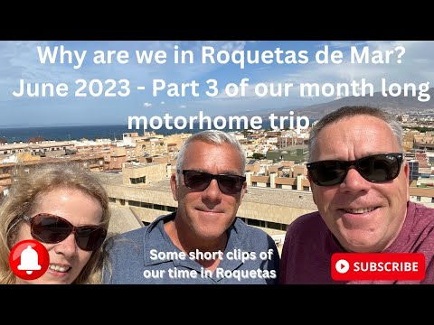 Why are we in in Roquetas de Mar? Part 3 of our month long motorhome trip to France and Spain