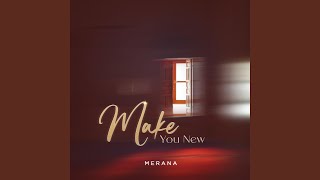 Make You New