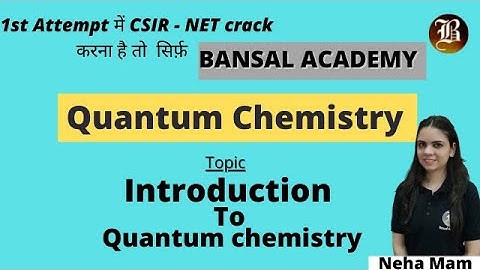 A basic introduction to Quantum Chemistry for CSIR NET Exam Part - 1 | Quantum chemistry questions