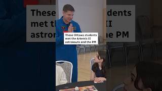 These Ottawa students met the Artemis II astronauts and the PM