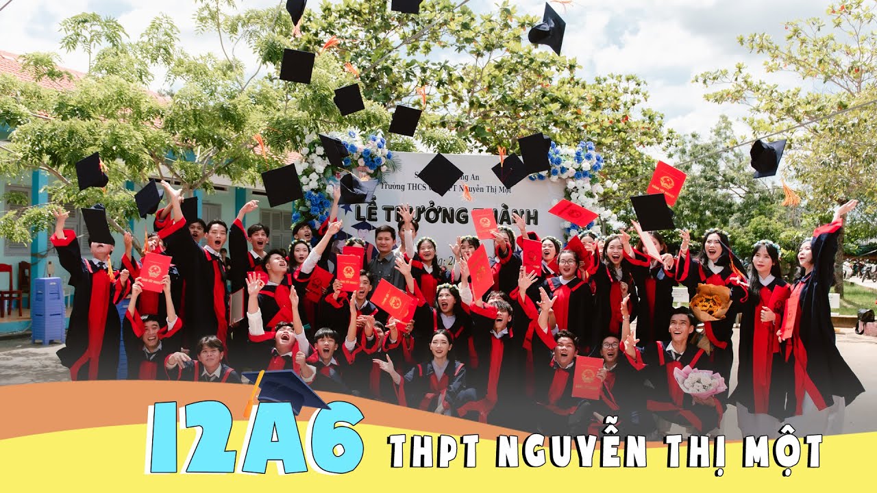 Kỷ Yếu 12A6 THPT Nguyễn Thị Một 2022-2023 | CINEMEDIA
