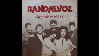 BANDA E VOZ  PRA FALAR DE AMOR - 1992 (CD COMPLETO)