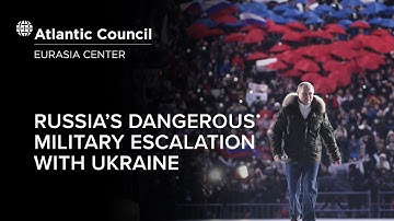 Russia’s dangerous military escalation with Ukraine