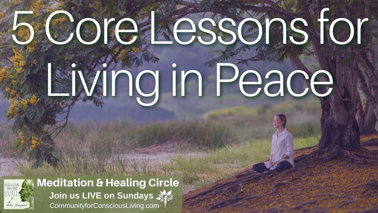 5 Core Lessons for Living in Peace - YouTube