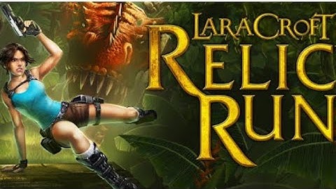 LARACROFT RELIC TM RUN.!