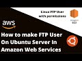 |Hindi| How to make FTP User in Ubuntu on Amazon Web Services | Linux FTP User with Permissions
