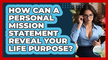 How Can A Personal Mission Statement Reveal Your Life Purpose? - The Personal Growth Path