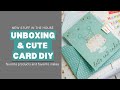 Unboxing + a Sweet Quick Card Make