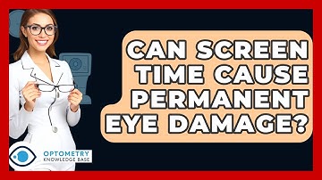 Can Screen Time Cause Permanent Eye Damage? - Optometry Knowledge Base