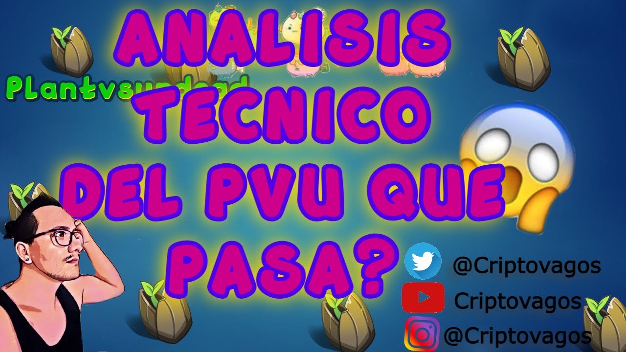 Pvu analisis tecnico del pvu plantvsundead y por que el token pvu esta tan ...