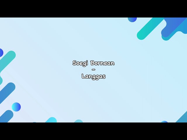 Soegi Bornean - Langgas (Lyric Video) class=