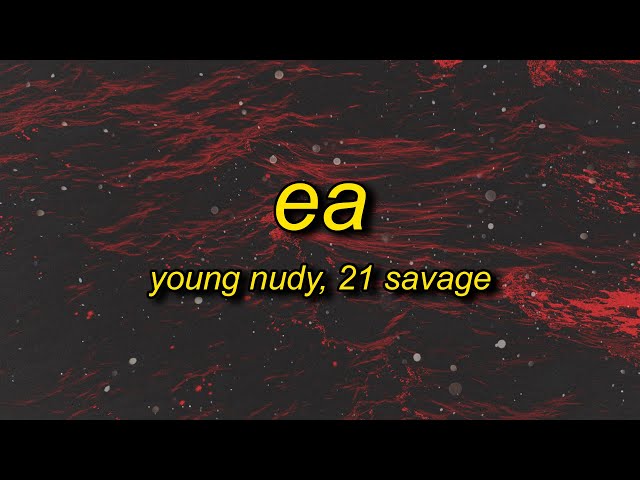 Young Nudy - EA (sped up) Lyrics ft. 21 Savage | middle finger with the five fax back it up tiktok class=