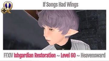 FFXIV If Songs Had Wings (08 Ishgardian Restoration Sidequest)