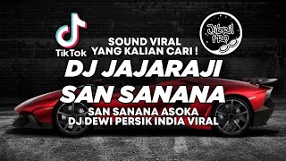 DJ JAJARIJA - DJ SAN SANANA ASOKA DEWI PERSIK VIRAL LAGU INDIA TERBARU 2024 BREAKBEAT LATIN !