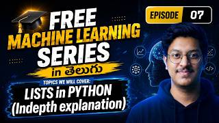 Episode 7: LISTS in Python made easy | Free MACHINE LEARNING course in Telugu #free #ai #coding #ml Machine Learning Python Episode 07 Lists