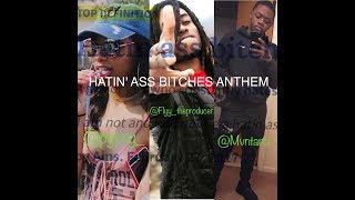 Video thumbnail of "Pyt Ny - Hatin Ass Bitches (feat. Flyy & Mvntana)"