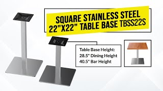 Larger 22 by 22 Square Stainless Steel Table Base - Assembly and Description - Dining/Bar Height