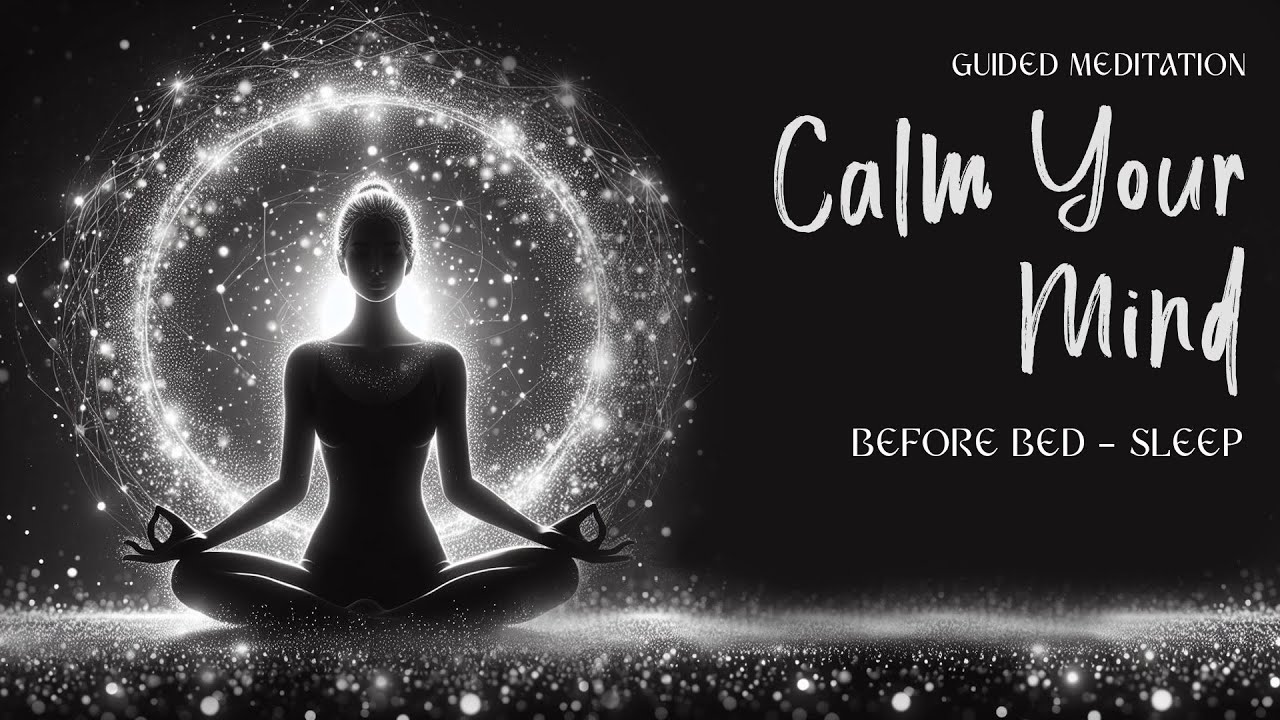 Calm Your Mind Before Bed, Sleep Meditation 10 minutes. - YouTube